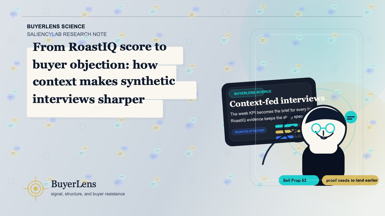 From RoastIQ score to buyer objection: how context makes synthetic interviews sharper